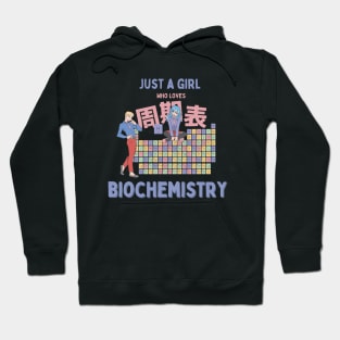 Just a Girl Who Loves Biochemistry Hoodie